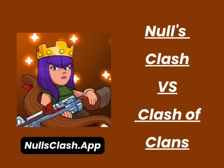 Null’s Clash vs Clash of Clans: Complete Comparison 2026